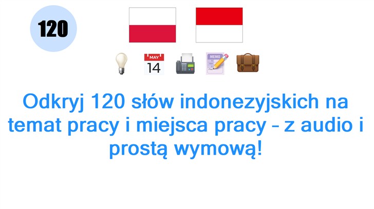 Odkryj 120 słów indonezyjskich na temat pracy i miejsca pracy – z audio i prostą wymową!